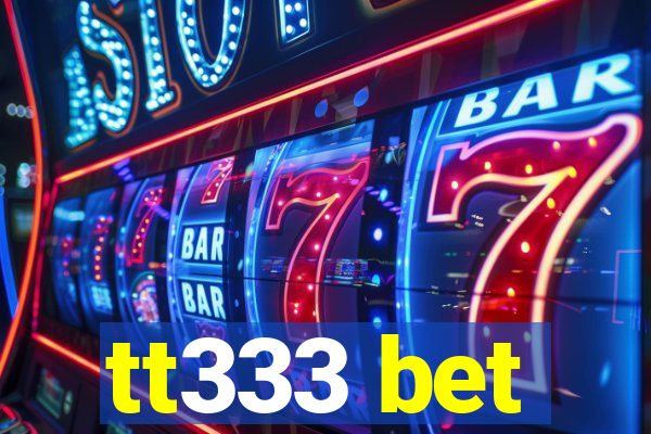 tt333 bet